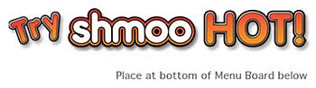 Try Shmoo Hot Menu Board