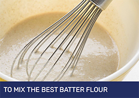 Be Inspired to Mix The Best Batter Flour